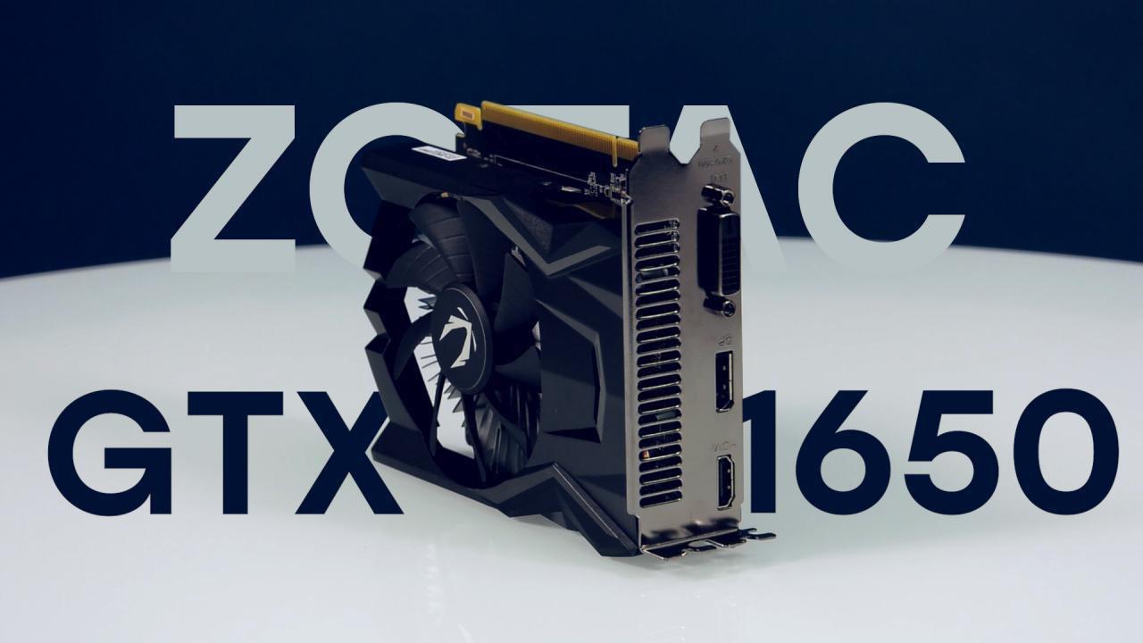 Обзор видеокарты Zotac Gaming GeForce GTX 1650 OC